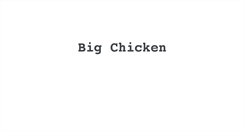 Desktop Screenshot of bigchicken.com